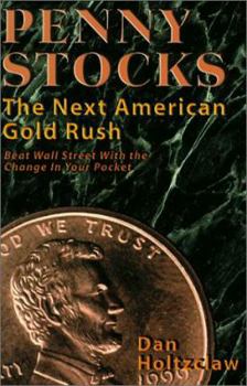 Paperback Penny Stocks: The Next American Gold Rush: Beat Wall Street with the Change in Your Pocket Book