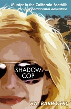 Paperback Shadowcop: Murder in the California Foothills ... a ghost story Book