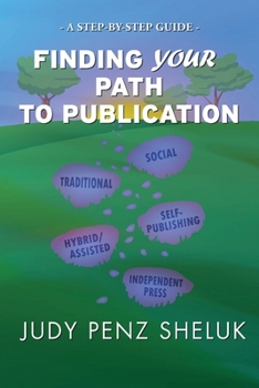 Paperback Finding Your Path to Publication: A Step-by-Step Guide Book