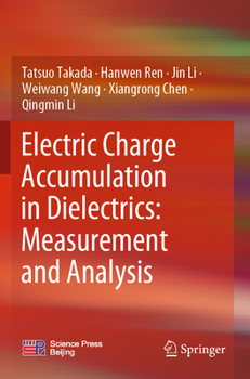 Paperback Electric Charge Accumulation in Dielectrics: Measurement and Analysis Book
