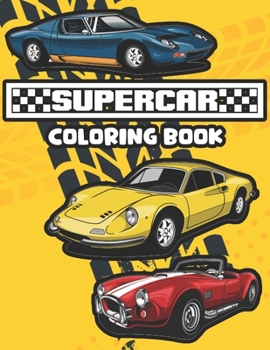 Paperback Supercar Coloring Book: luxury car coloring book, for adults, Kids Book