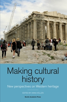 Paperback Making Cultural History: New Perspectives on Western Heritage Book