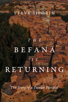 Hardcover The Befana Is Returning: The Story of a Tuscan Festival Book