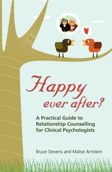 Paperback Happy Ever After?: A Practical Guide To Relationship Counselling For Clinical Psychologists Book