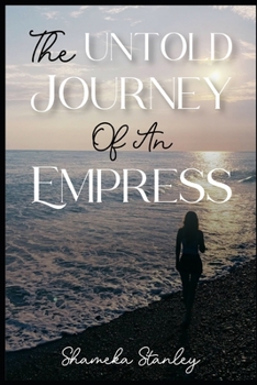 Paperback The Untold Journey Of An Empress Book