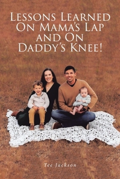 Paperback Lessons Learned on Mama's Lap and on Daddy's Knee! Book