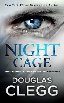 Night Cage - Book #3 of the Criminally Insane