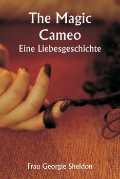 Paperback The Magic Cameo A Love Story [German] Book