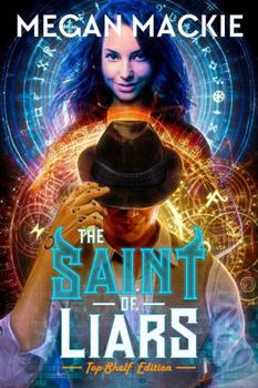 The Saint of Liars (The Lucky Devil Series)