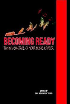 Paperback Becoming Ready: Taking Control of Your Music Career Book