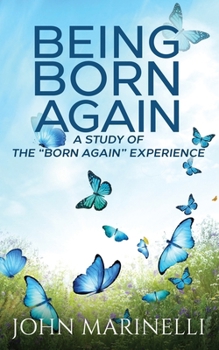 Paperback Being "Born Again": A study of the "Born Again" Experience Book