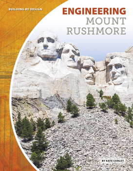 Engineering Mount Rushmore - Book  of the Building by Design