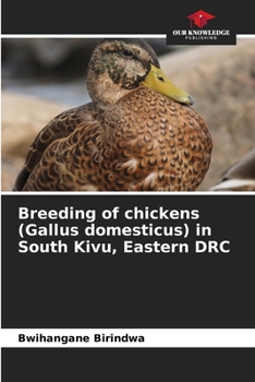Paperback Breeding of chickens (Gallus domesticus) in South Kivu, Eastern DRC Book