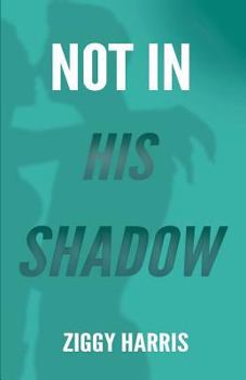 Paperback Not In His Shadow Book