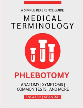 Phlebotomy Medical Terminology Guide (English & Spanish)