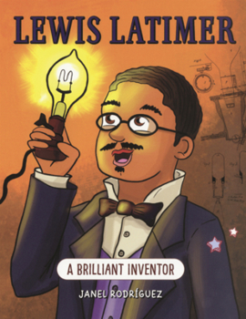 Library Binding Lewis Latimer: A Brilliant Inventor Book