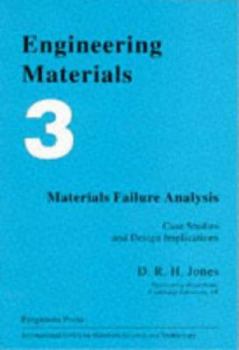 Paperback Engineering Materials 3: Materials Failure Analysis: Case Studies and Design Implications Book