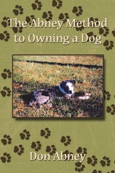 Paperback The Abney Method to Owning a Dog Book