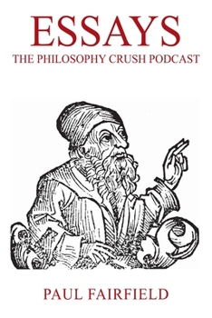 Paperback Essays: The Philosophy Crush Podcast Book