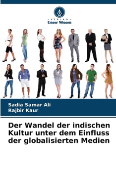 Der Wandel der indischen Kultur unter dem Einfluss der globalisierten Medien (German Edition)