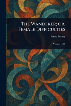 Paperback The Wanderer; or, Female Difficulties Book