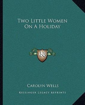 Two Little Women on a Holiday - Book #3 of the Two Little Women