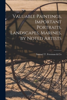 Paperback Valuable Paintings, Important Portraits, Landscapes, Marines, by Noted Artists Book