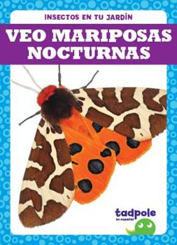 Library Binding Veo Mariposas Nocturnas (I See Moths) Book