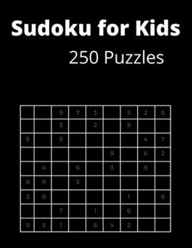 Paperback Sudoku for Kids 250 Puzzles: Books for Smart Kids Book