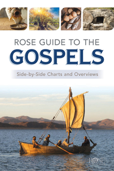 Paperback Rose Guide to the Gospels: Side-By-Side Charts and Overviews Book