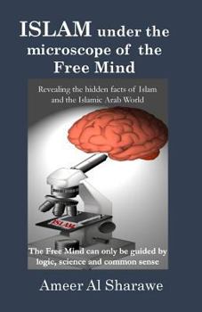 Paperback Islam Under the Microscope of the Free Mind Book