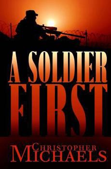 Paperback A Soldier First Book