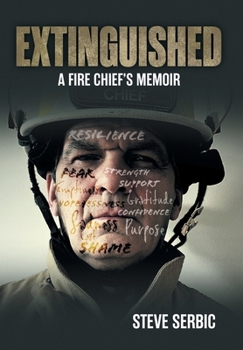 Hardcover Extinguished: A Fire Chief's Memoir Book