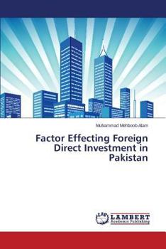 Paperback Factor Effecting Foreign Direct Investment in Pakistan Book