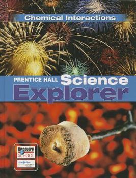 Hardcover Science Explorer C2009 Book L Student Edition Chemical Interactions Book