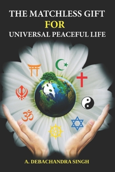 Paperback The Matchless Gift for Universal Peaceful Life Book