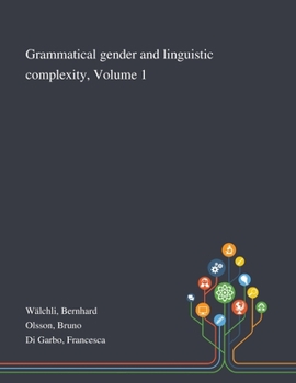 Paperback Grammatical Gender and Linguistic Complexity, Volume 1 Book