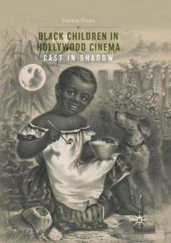 Paperback Black Children in Hollywood Cinema: Cast in Shadow Book