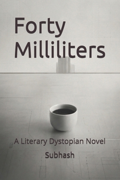 Paperback Forty Milliliters: A Literary Dystopian Novel Book