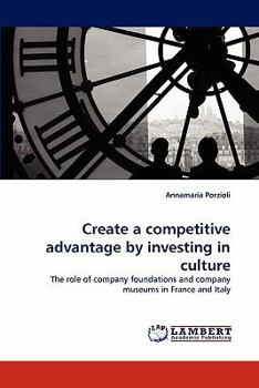 Paperback Create a Competitive Advantage by Investing in Culture Book