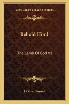 Paperback Behold Him!: The Lamb Of God V1 Book