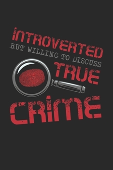 Paperback Introverted But Willing To Discuss True Crime: Blank Composition Notebook to Take Notes at Work. Plain white Pages. Bullet Point Diary, To-Do-List or Book