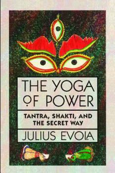 Paperback The Yoga of Power: Tantra, Shakti, and the Secret Way Book