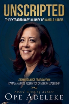 Paperback Unscripted: The Extraordinary Journey of Kamala Harris Book
