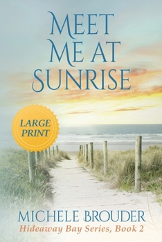 Meet Me at Sunrise - Book #2 of the Hideaway Bay