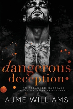 Paperback Dangerous Deception: An Arranged Marriage, Secret Pregnancy, Mafia Romance Book