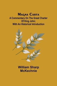 Paperback Magna Carta: A Commentary on the Great Charter of King John; With an Historical Introduction Book