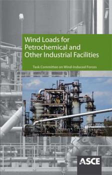 Paperback Wind Loads for Petrochemical and Other Industrial Facilities Book