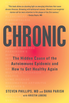 Paperback Chronic: The Hidden Cause of the Autoimmune Epidemic and How to Get Healthy Again Book