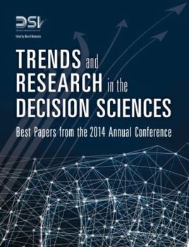 Hardcover Trends and Research in the Decision Sciences: Best Papers from the 2014 Annual Conference Book